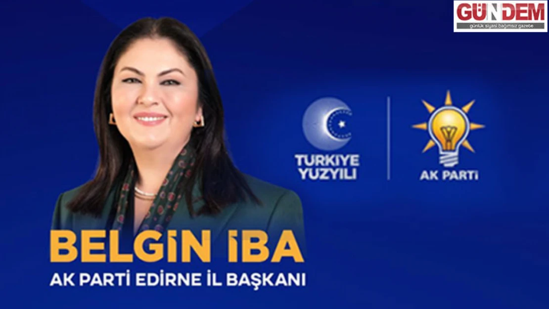 AK Parti Edirne il yönetimi belli oldu