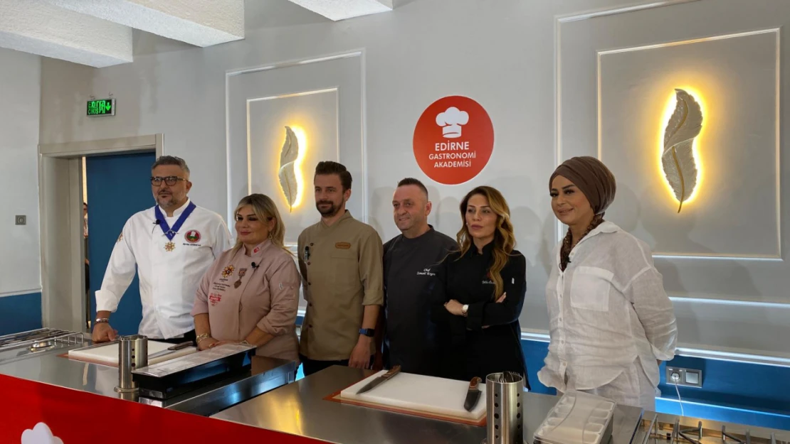 Gastronominin yıldızları Edirne'de buluştu