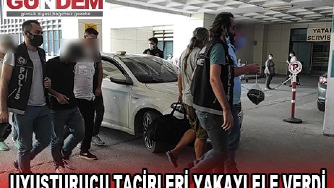  Uyuşturucu tacirleri yakayı ele verdi