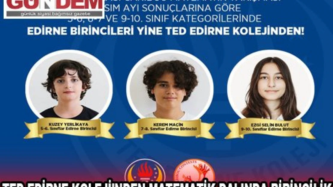 TED EDİRNE KOLEJİ'NDEN MATEMATİK DALINDA BİRİNCİLİK