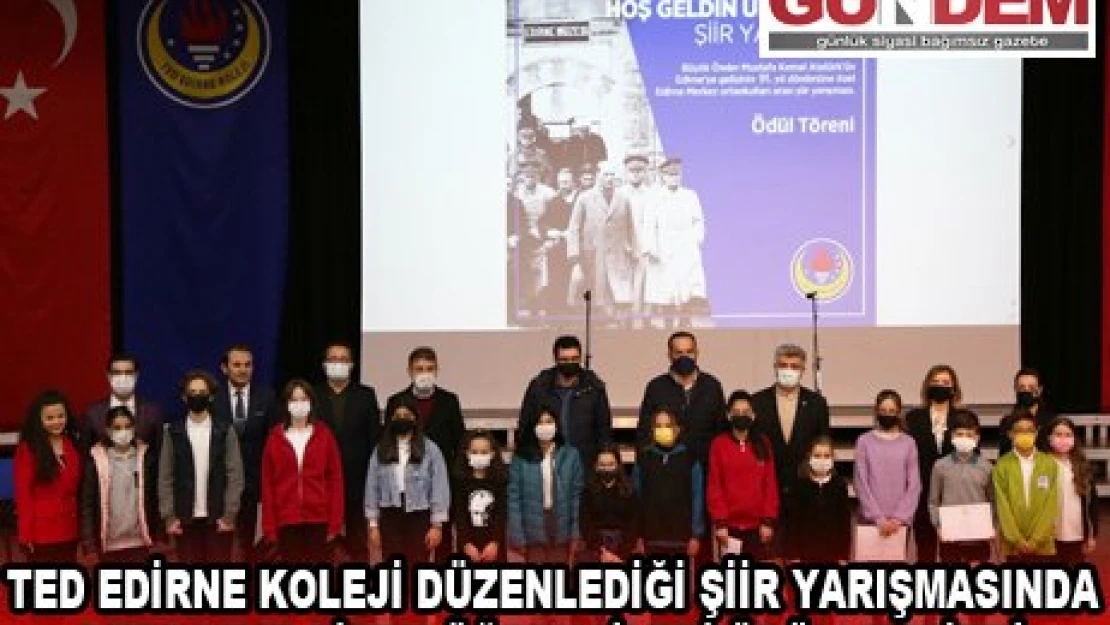 TED EDİRNE KOLEJİ DÜZENLEDİĞİ ŞİİR YARIŞMASINDA DERECEYE GİREN ÖĞRENCİLERİ ÖDÜLLENDİRDİ