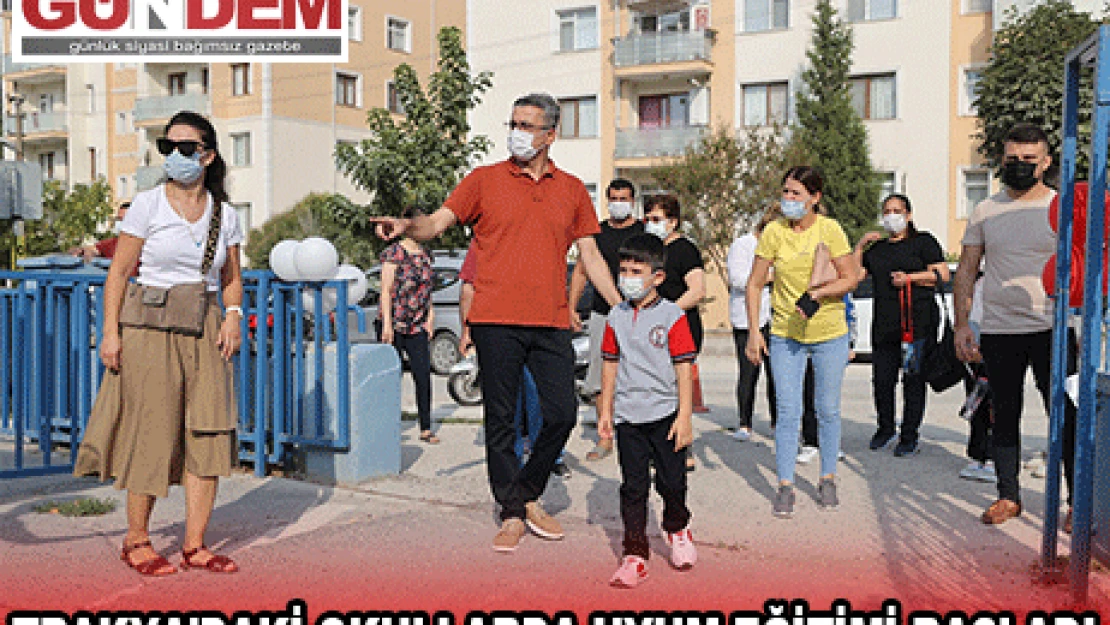 TRAKYA'DAKİ OKULLARDA UYUM EĞİTİMİ BAŞLADI