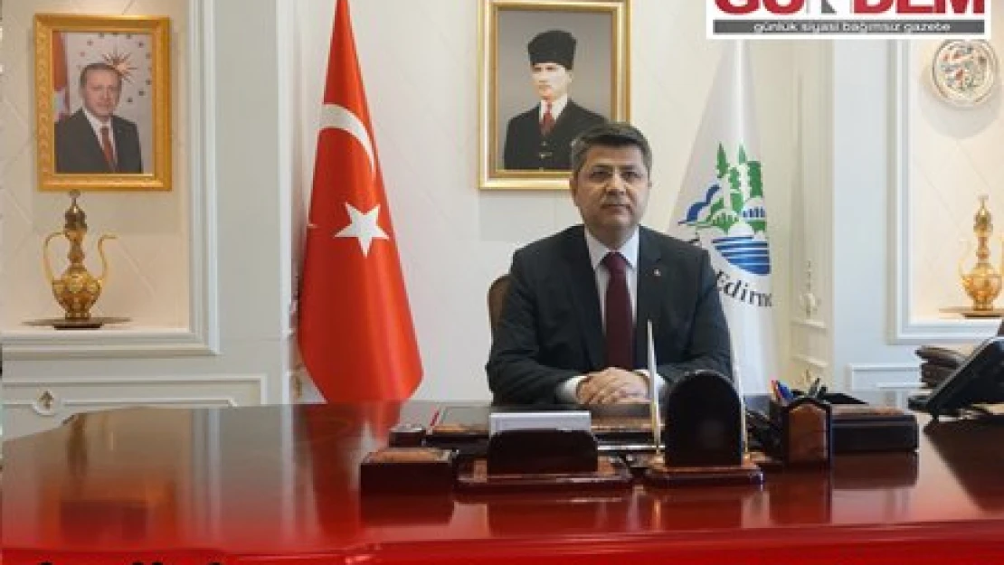EDİRNE VALİSİ H. KÜRŞAT KIRBIYIK KURBAN BAYRAMI DOLAYISIYLA KUTLAMA MESAJI YAYIMLADI