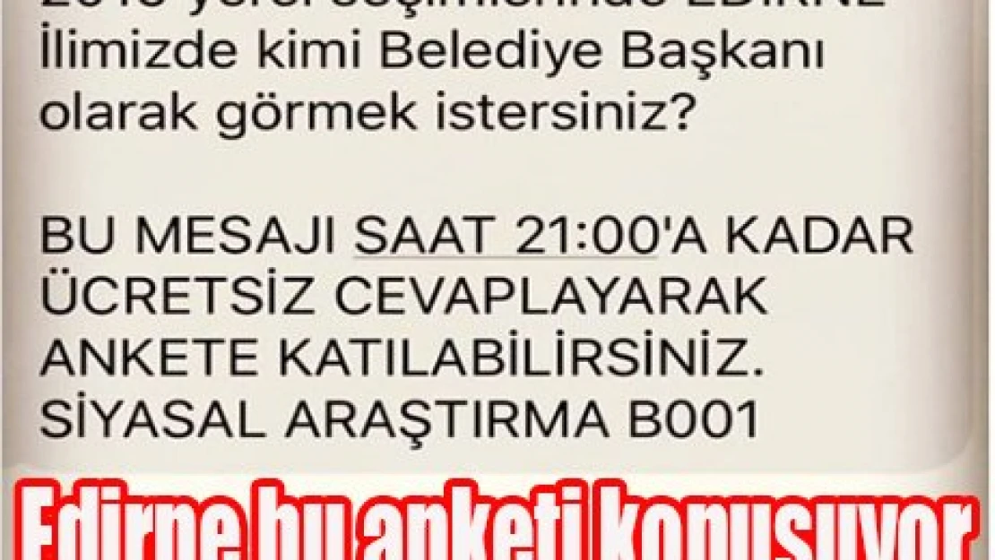 Edirne bu anketi konuşuyor