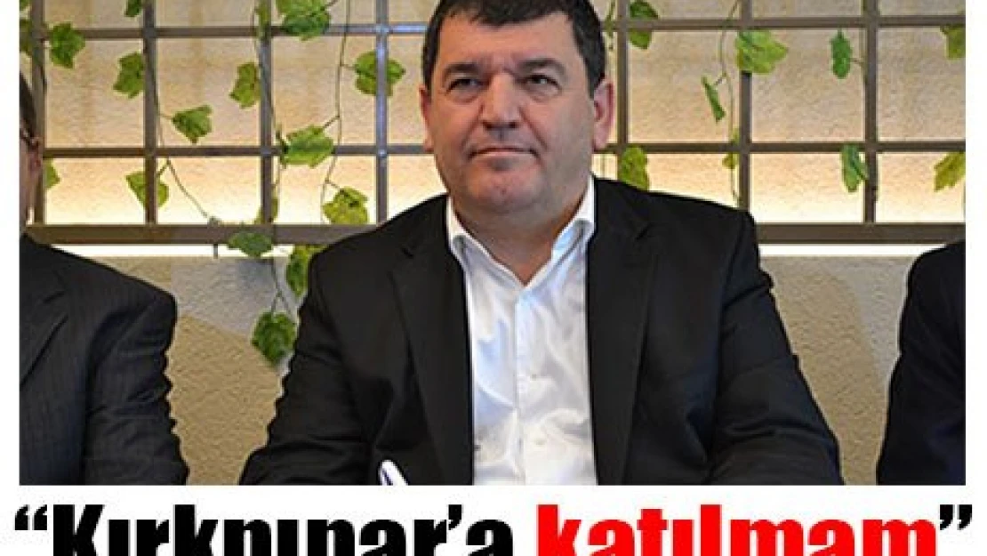 Kırkpınar Ağası Çetin tavır koydu