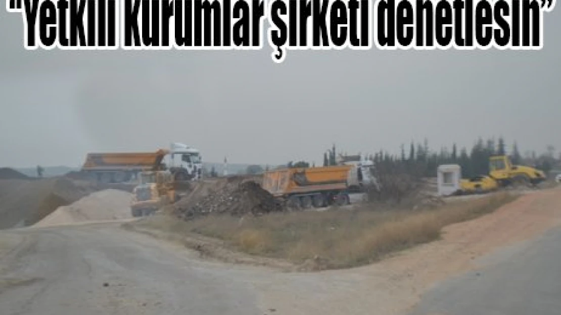 'Yetkili kurumlar şirketi denetlesin'