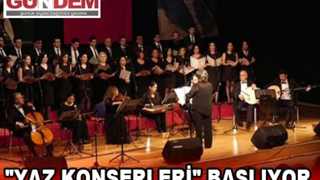 Yaz konserleri başlıyor