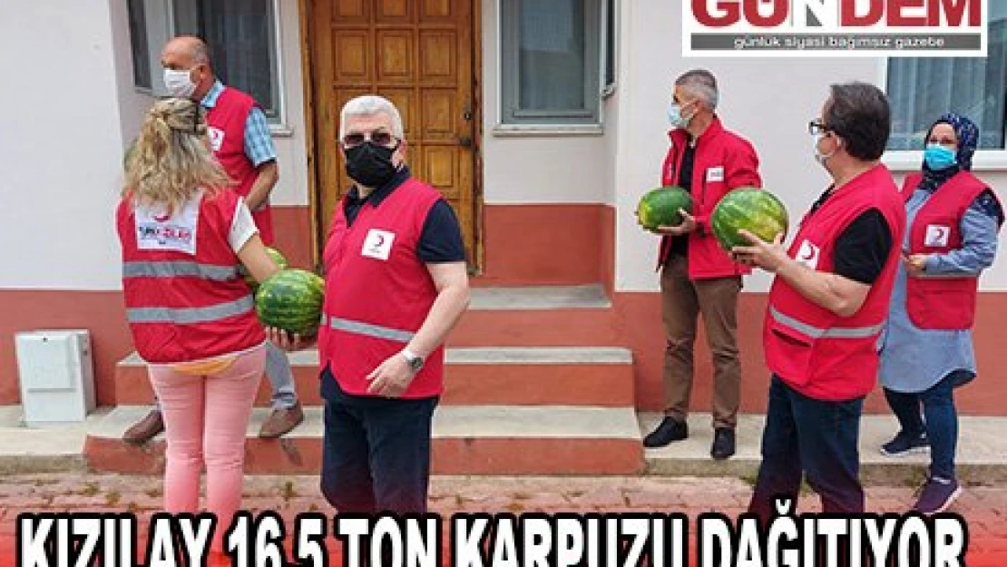 Kızılay 16,5 ton karpuzu dağıtıyor