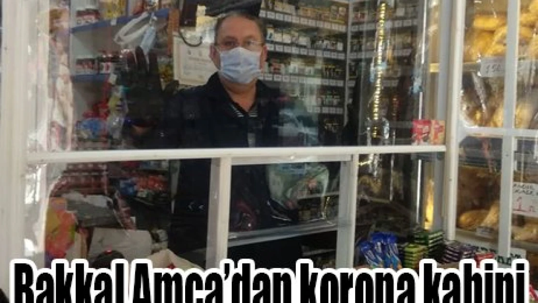 Bakkal Amca'dan korona kabini