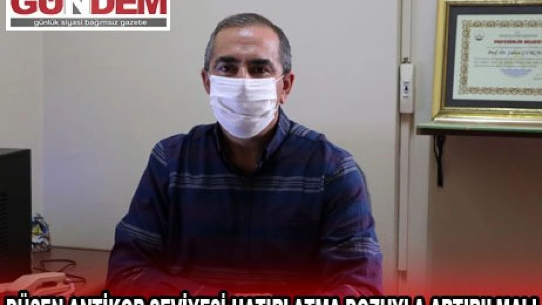 'DÜŞEN ANTİKOR SEVİYESİ HATIRLATMA DOZUYLA ARTIRILMALI'
