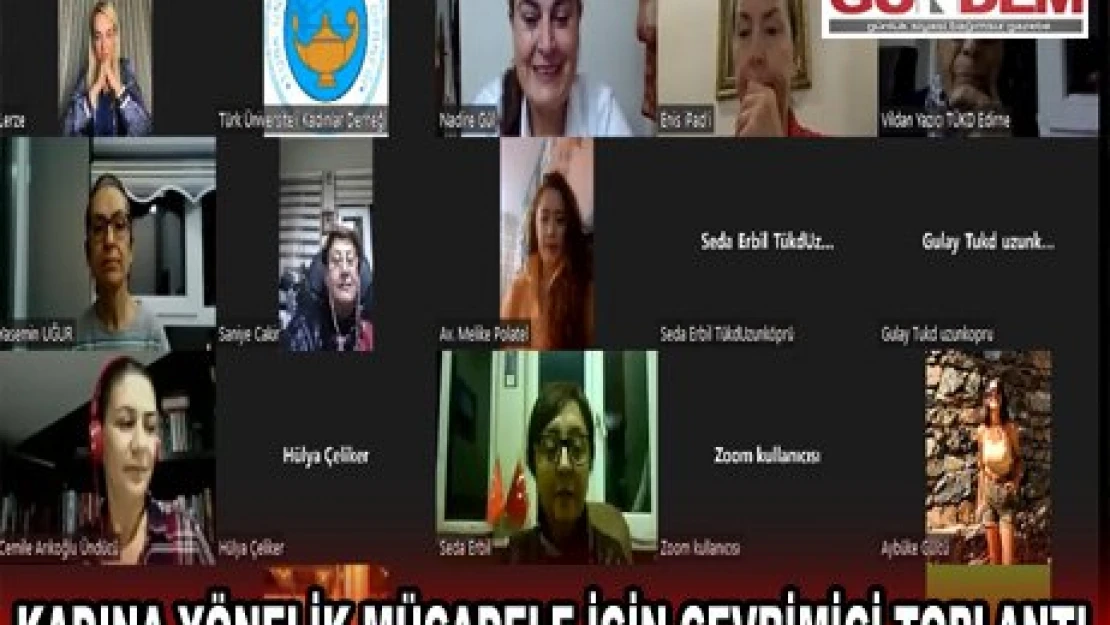 KADINA YÖNELİK MÜCADELE İÇİN ÇEVRİMİÇİ TOPLANTI