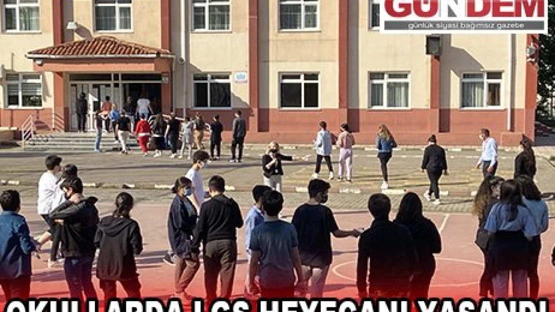 LGS heyecanı yaşandı