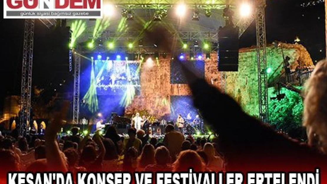Keşan'da konser ve festivaller ertelendi