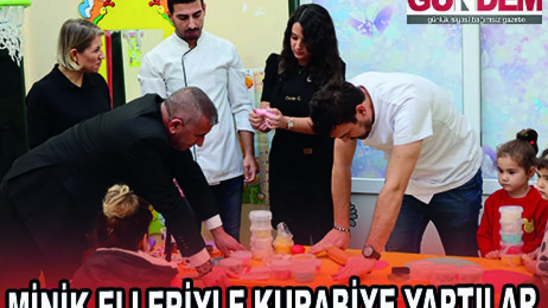 MİNİK ELLERİYLE KURABİYE YAPTILAR
