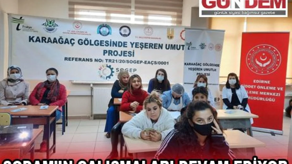 SODAM'IN ÇALIŞMALARI DEVAM EDİYOR