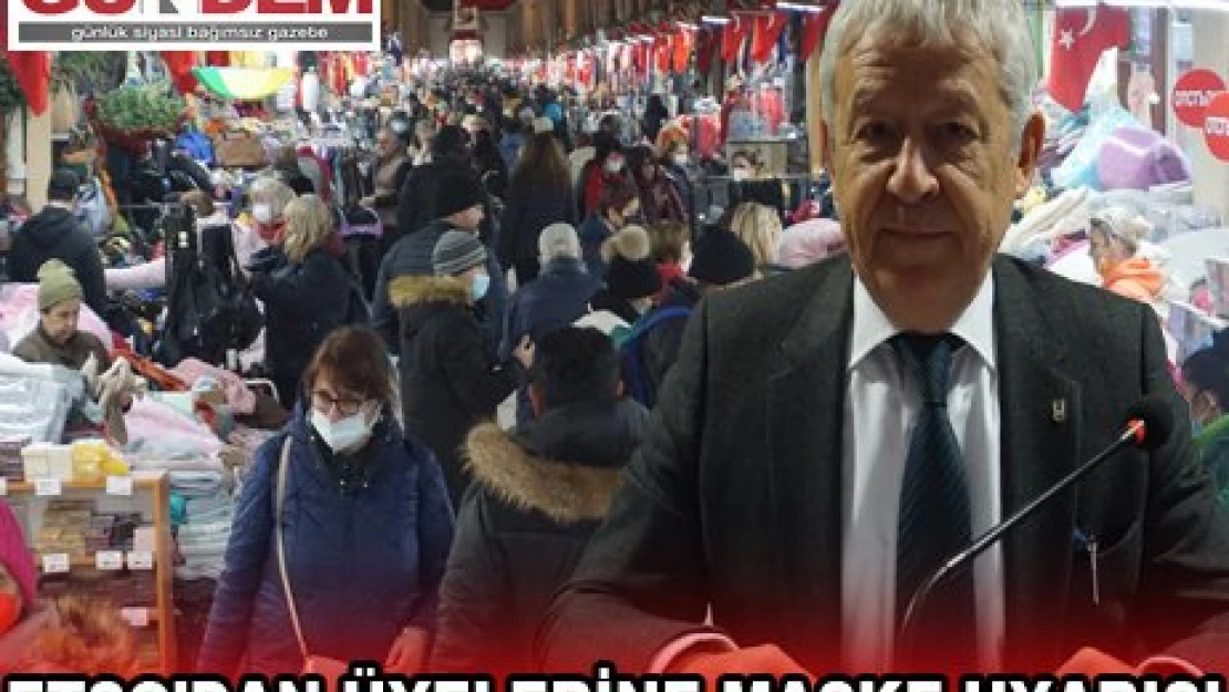 ETSO'DAN ÜYELERİNE MASKE UYARISI