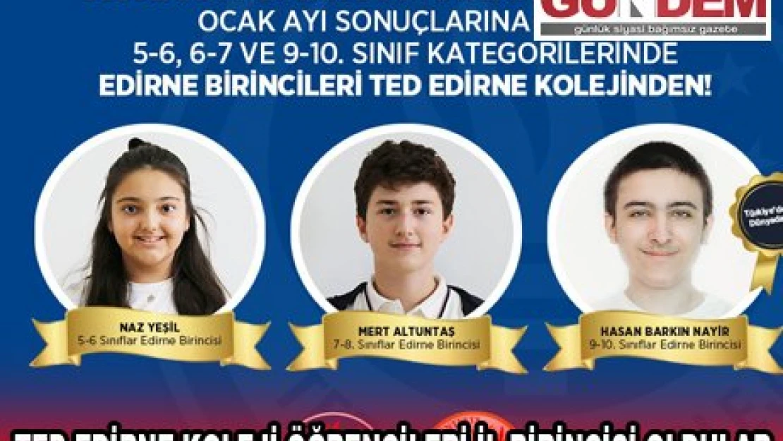 TED EDİRNE KOLEJİ ÖĞRENCİLERİ İL BİRİNCİSİ OLDULAR