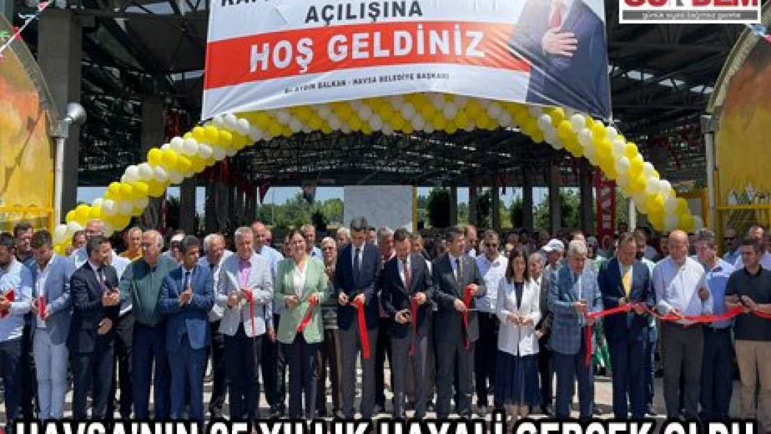 Havsa'nın 25 yıllık hayali gerçek oldu