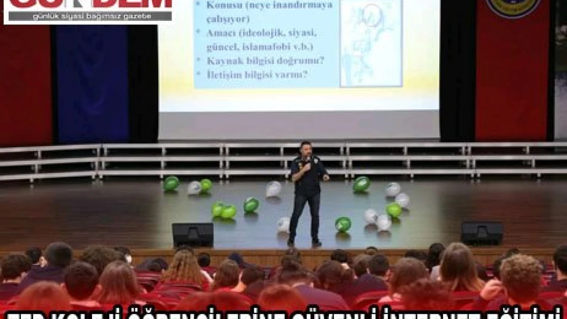 TED KOLEJİ ÖĞRENCİLERİNE GÜVENLİ İNTERNET EĞİTİMİ