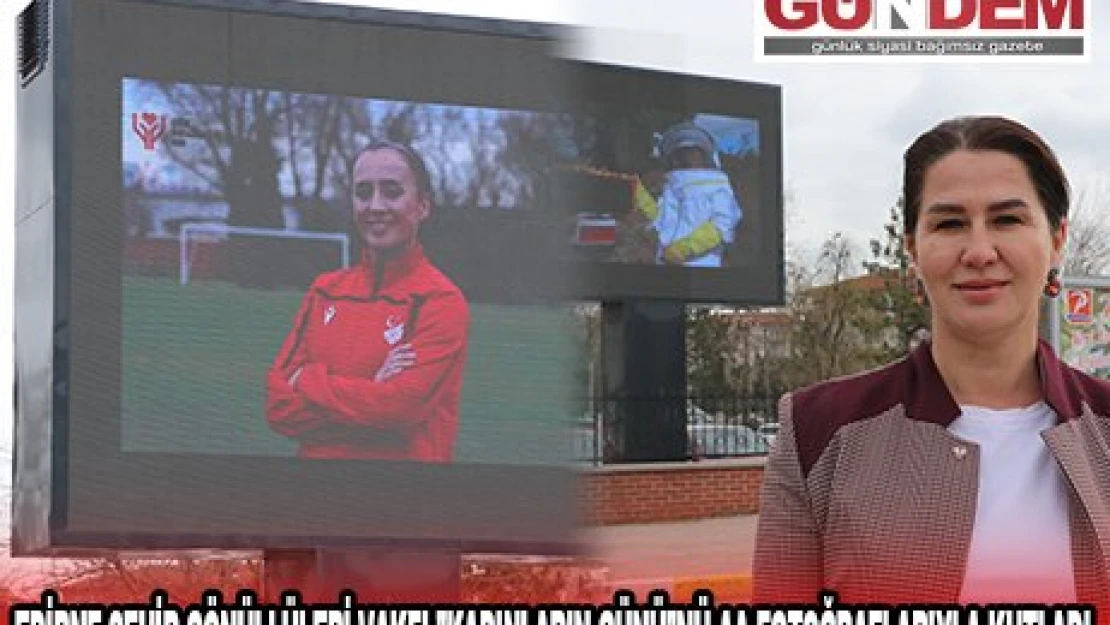 EDİRNE ŞEHİR GÖNÜLLÜLERİ VAKFI 'KADINLARIN GÜNÜ'NÜ AA FOTOĞRAFLARIYLA KUTLADI