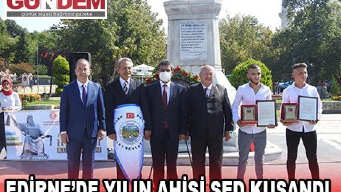    Edirne'de yılın ahisi şed kuşandı