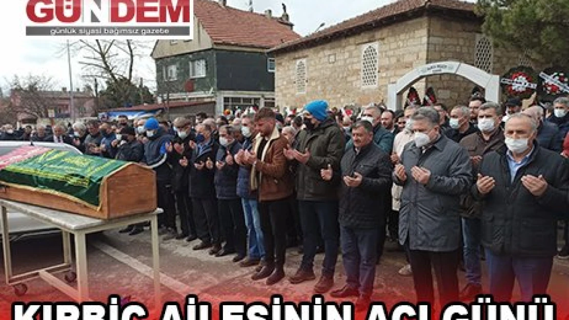 KIRBİÇ AİLESİNİN ACI GÜNÜ