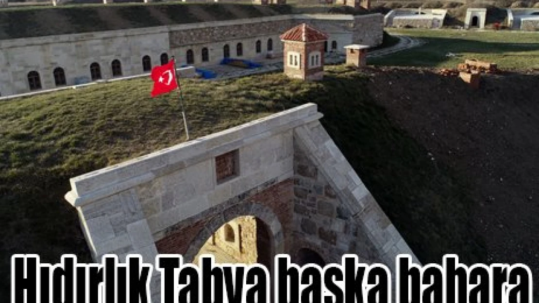 Hıdırlık Tabya başka bahara