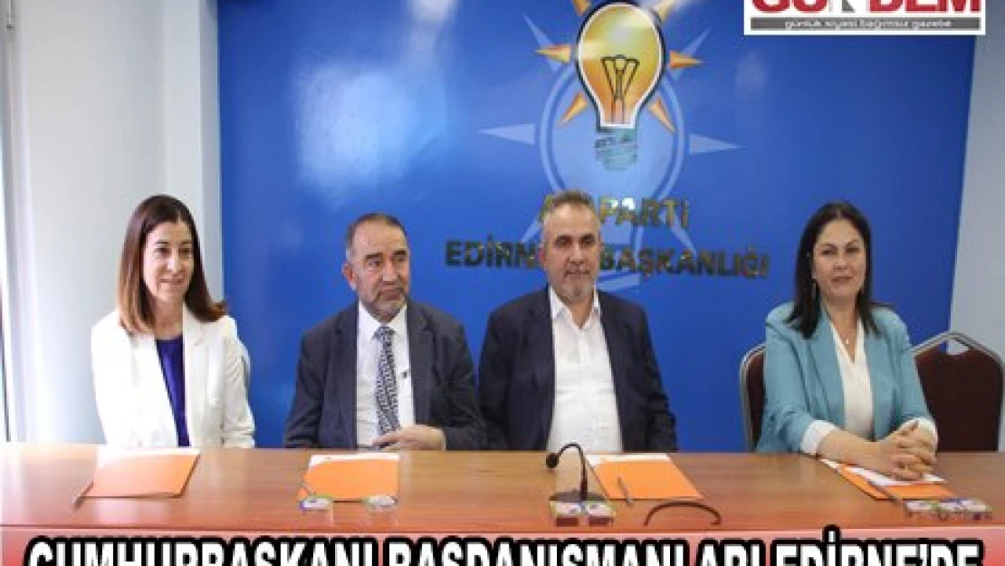 Cumhurbaşkanı Başdanışmanları Edirne'de