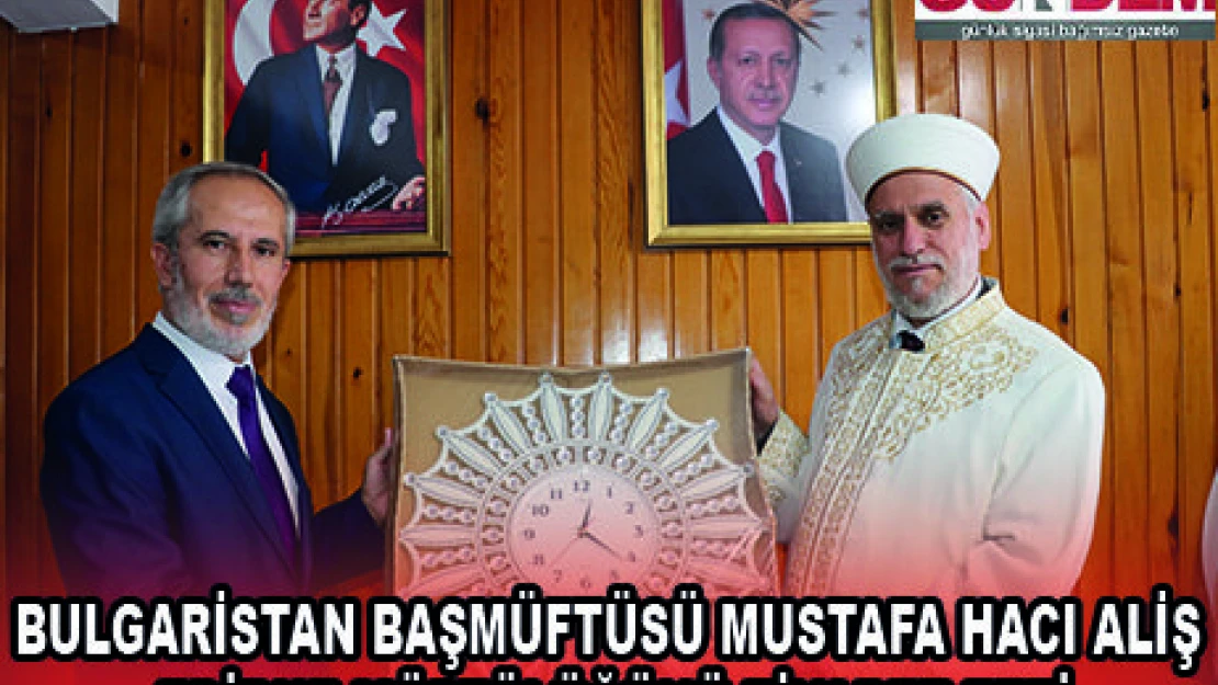 BULGARİSTAN BAŞMÜFTÜSÜ MUSTAFA HACI ALİŞ, EDİRNE MÜFTÜLÜĞÜNÜ ZİYARET ETTİ