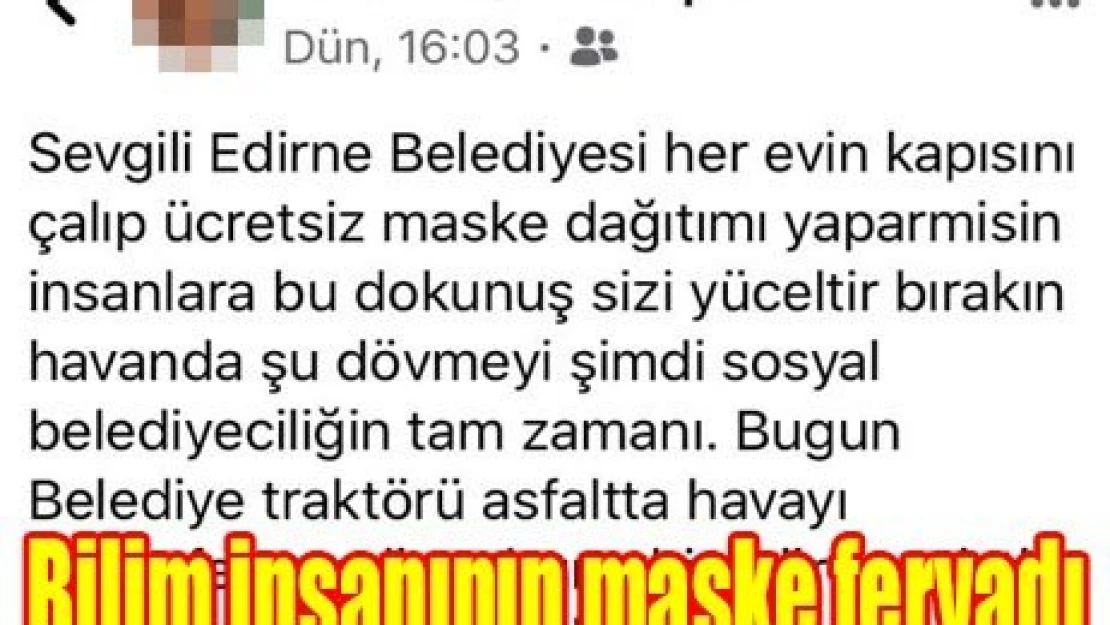 Bilim insanının maske feryadı