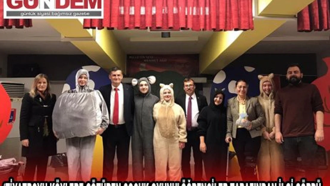 '˜TİYATROYU KÖYLERE GÖTÜREN ÇOCUK OYUNU' ÖĞRENCİLER TARAFINDAN İLGİ GÖRDÜ