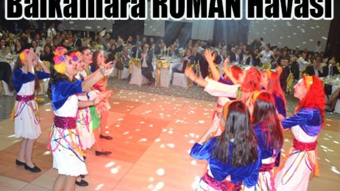 Balkanlara ROMAN Havası