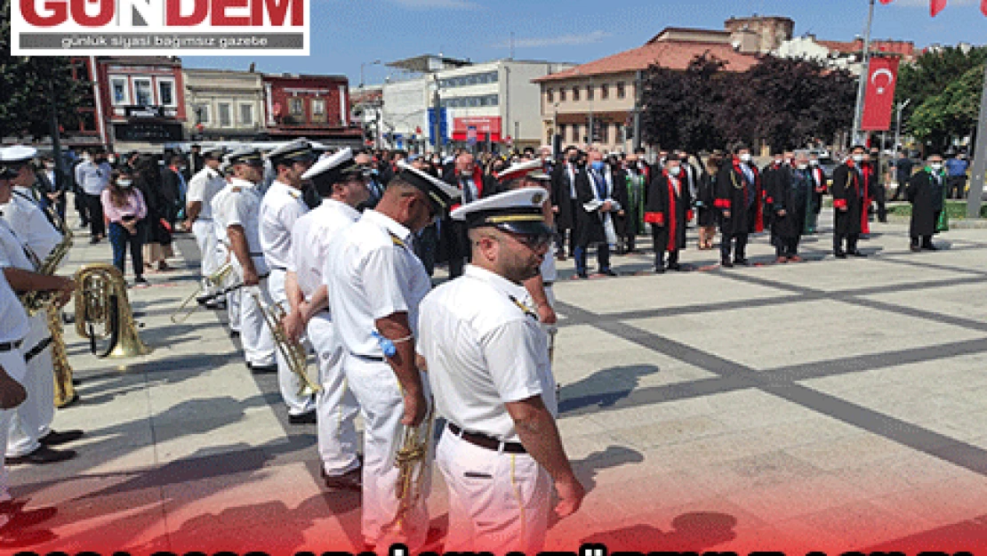 2021-2022 ADLİ YILI TÖRENLE AÇILDI