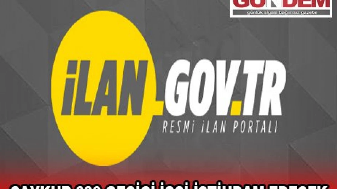 ÇAYKUR 630 GEÇİCİ İŞÇİ İSTİHDAM EDECEK