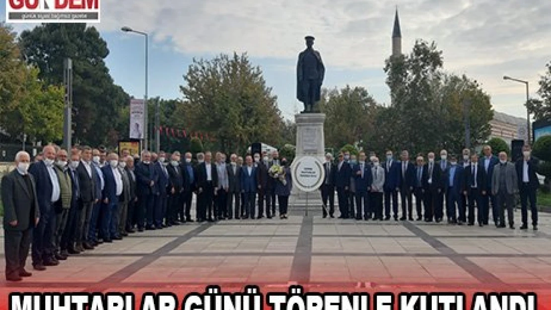 Muhtarlar Günü törenle kutlandı