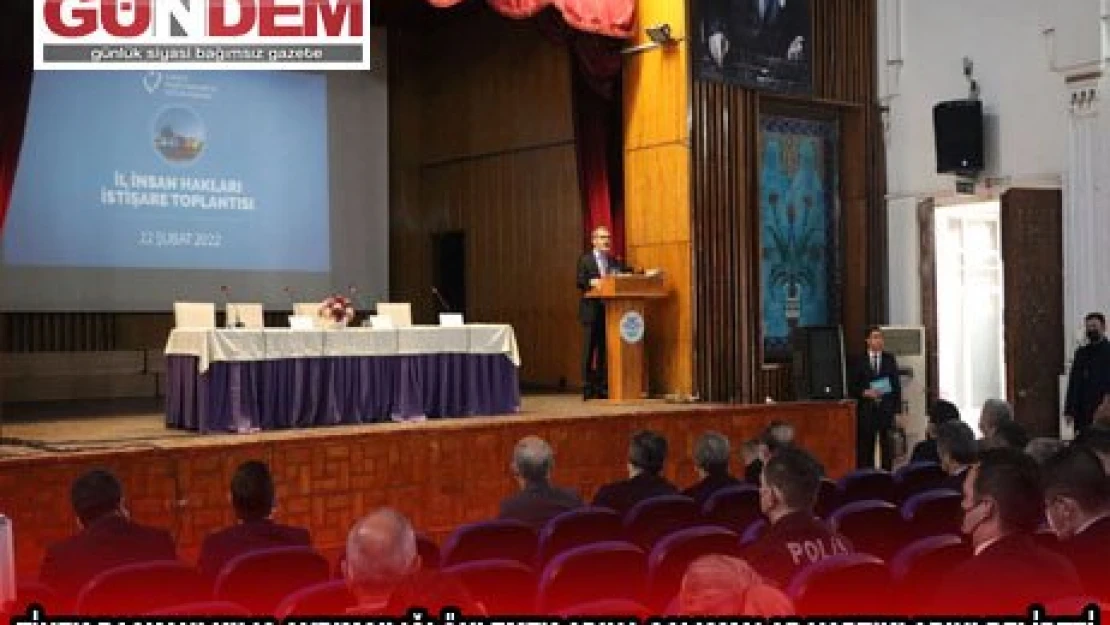 TİHEK BAŞKANI KILIÇ AYRIMCILIĞI ÖNLEMEK ADINA ÇALIŞMALAR YAPTIKLARINI BELİRTTİ