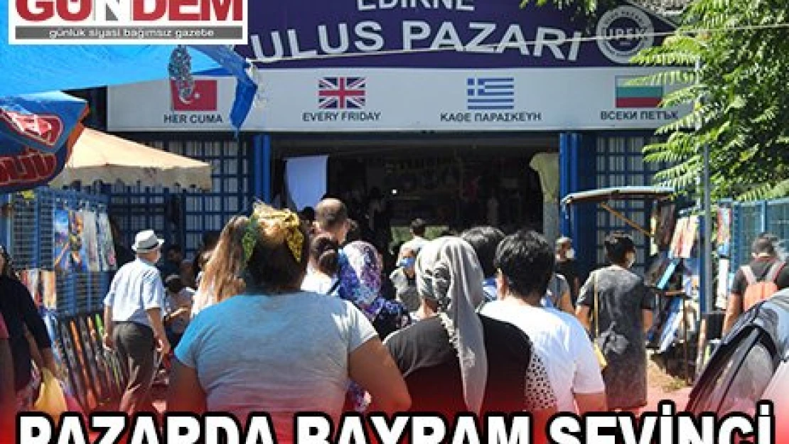 Pazarda bayram sevinci