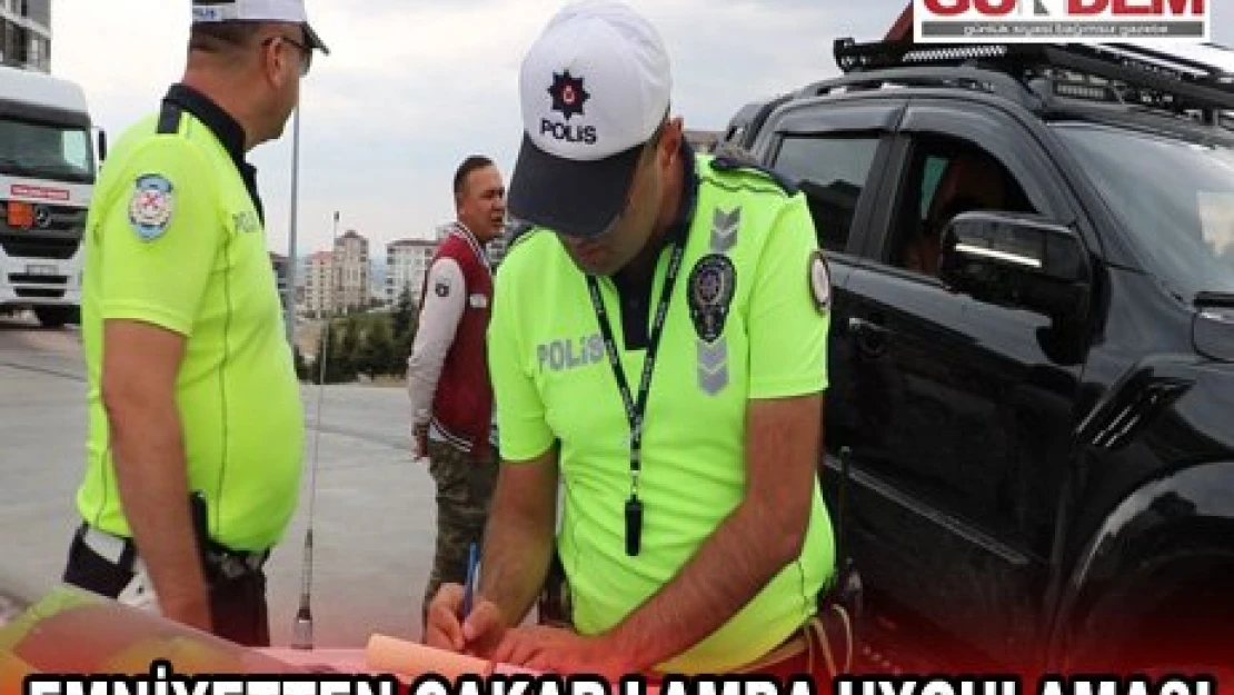 Emniyetten çakar lamba uygulaması