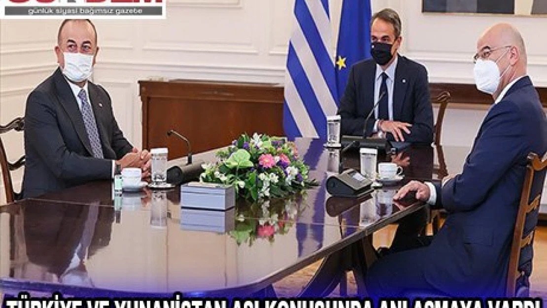 TÜRKİYE VE YUNANİSTAN, KOVİD-19 AŞILARININ KARŞILIKLI TANINMASI KONUSUNDA ANLAŞMAYA VARDI