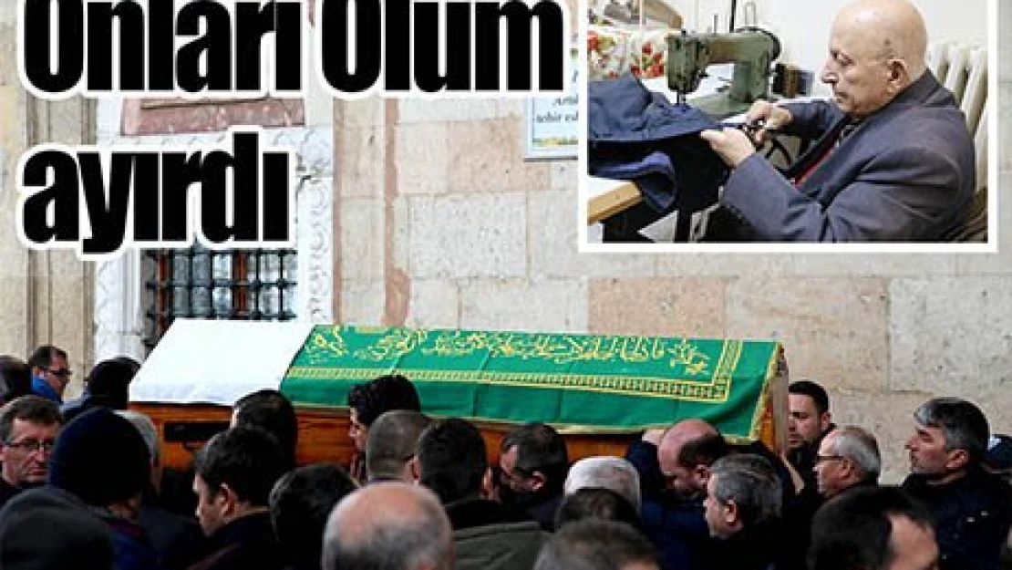 Onları ölüm ayırdı