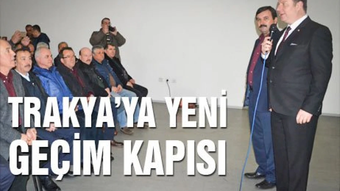 Trakya'ya yeni geçim kapısı