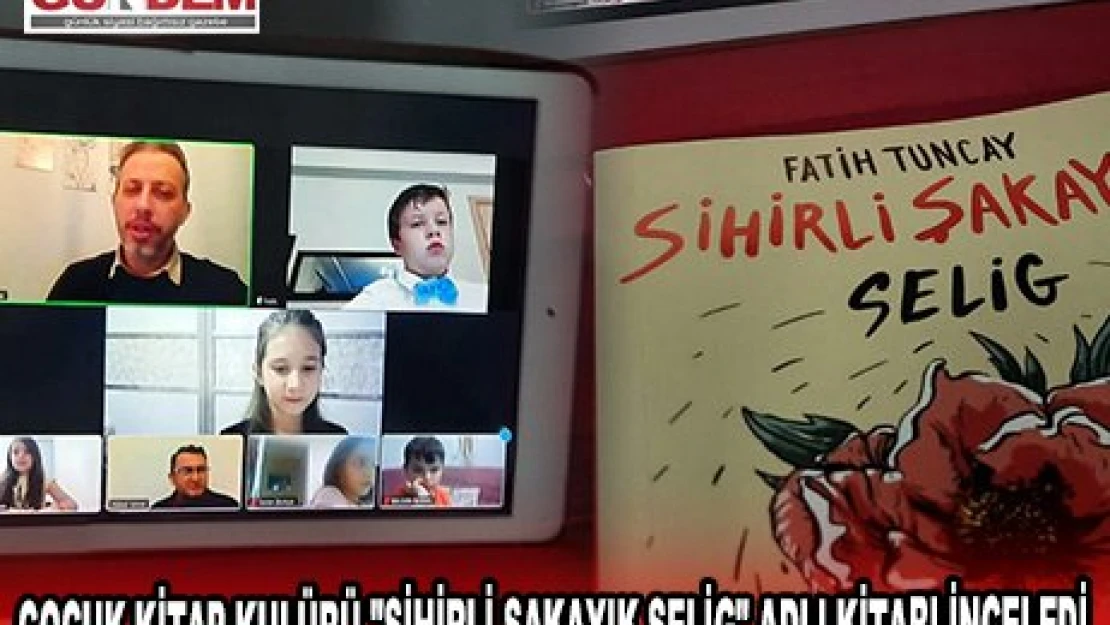 ÇOCUK KİTAP KULÜBÜ 'SİHİRLİ ŞAKAYIK SELİG' ADLI KİTABI İNCELEDİ