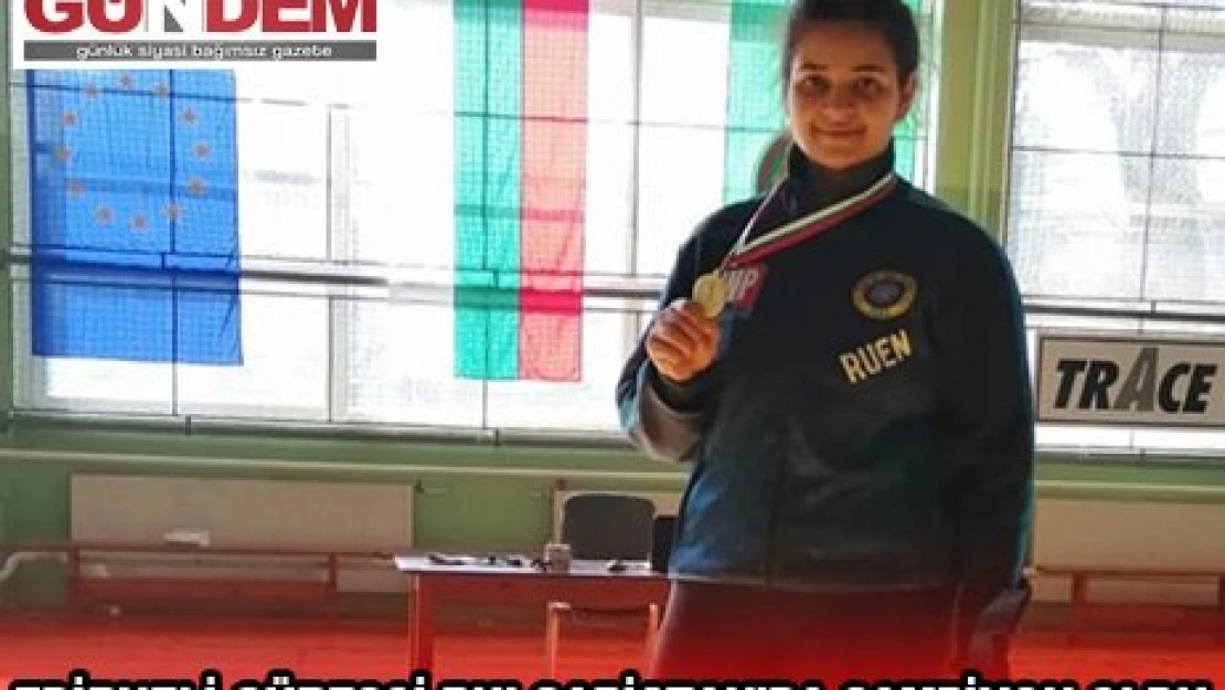 Edirneli Güreşçi Bulgaristan'da Şampiyon Oldu
