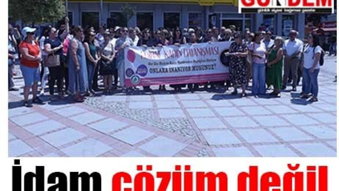 İdam çözüm değil