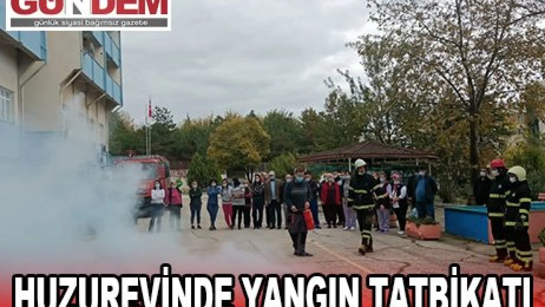 Huzurevinde yangın tatbikatı