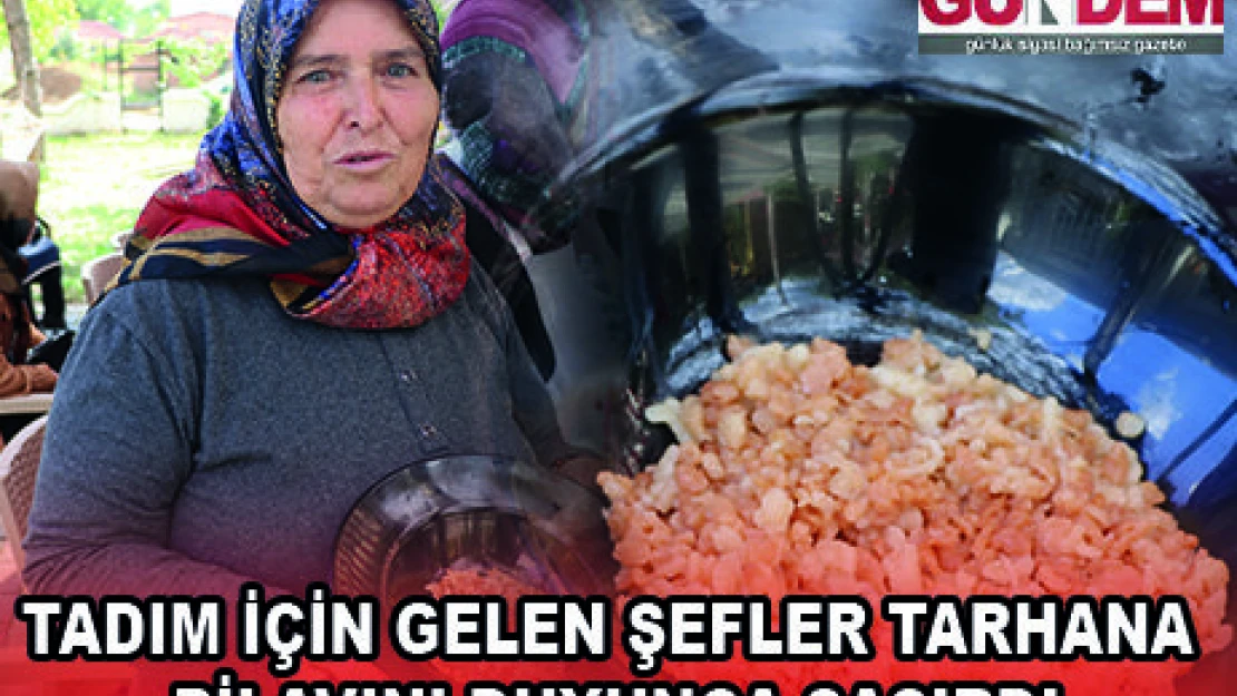 TADIM İÇİN GELEN ŞEFLER TARHANA PİLAVINI DUYUNCA ŞAŞIRDI