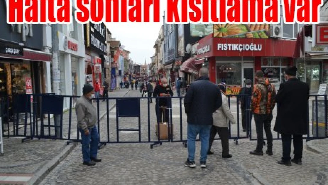 Hafta sonları kısıtlama var