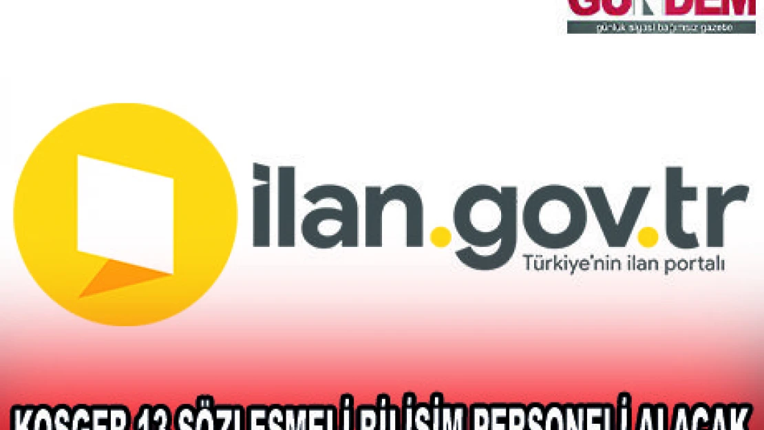 KOSGEB 13 SÖZLEŞMELİ BİLİŞİM PERSONELİ ALACAK
