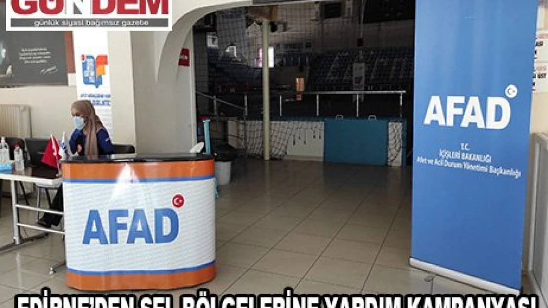   Edirne'den sel bölgelerine yardım kampanyası