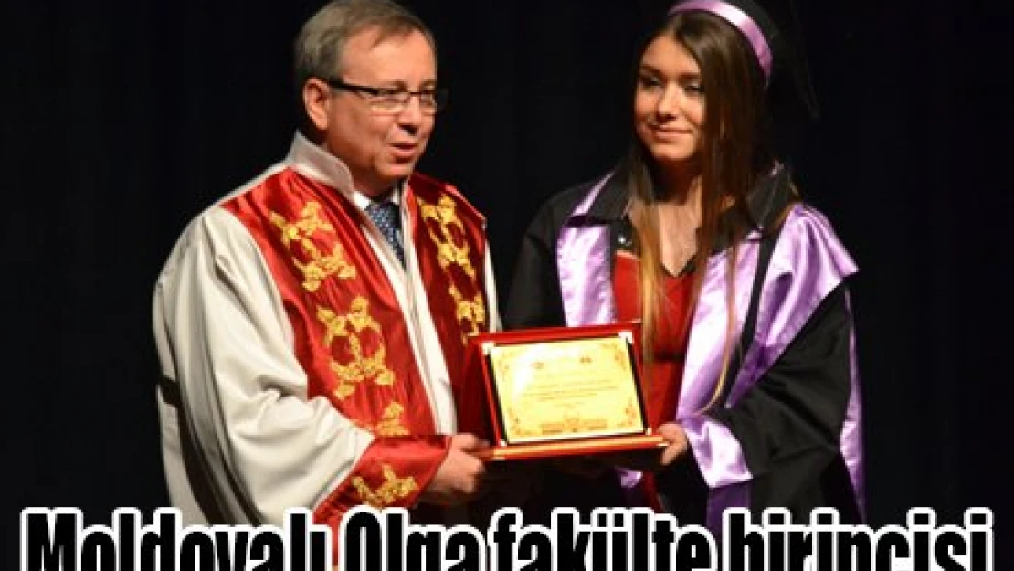 Moldovalı Olga fakülte birincisi